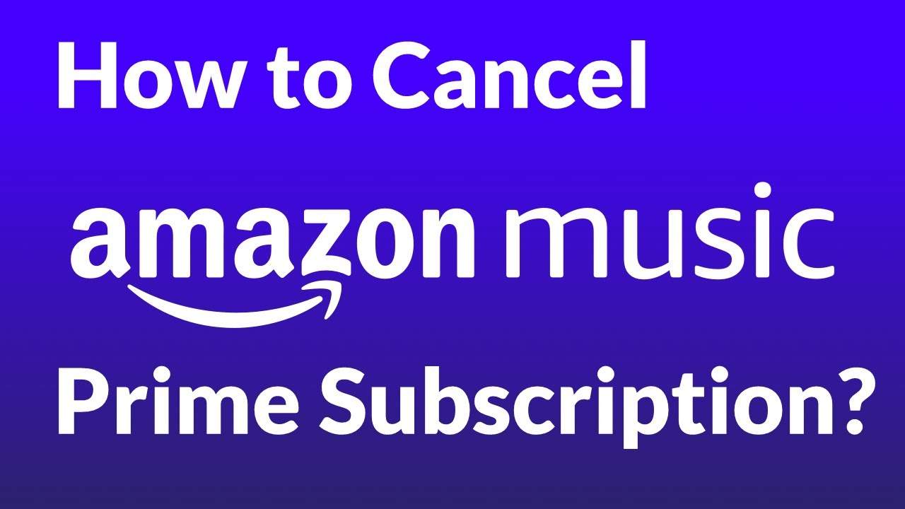 how to cancel Amazon Music