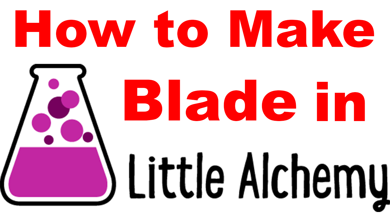 How to Make Blade in Little Alchemy and Little Alchemy 2