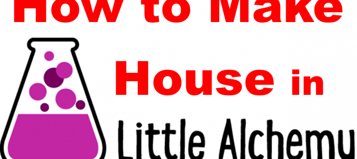 how to make House in little Alchemy and Little Alchemy 2