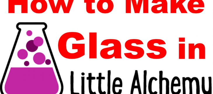 how to make Glass in Little Alchemy and Little Alchemy 2