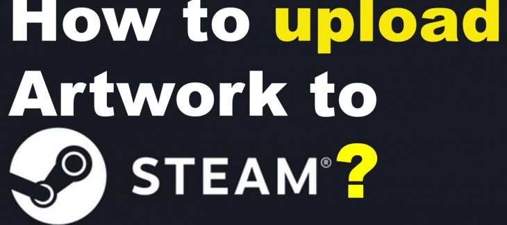 how to upload Artwork to Steam