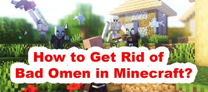 How to Get Rid of Bad Omen in Minecraft