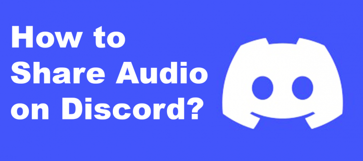 How to Share Audio on Discord