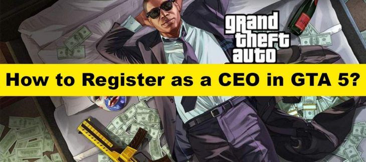 How to Register as a CEO in GTA 5