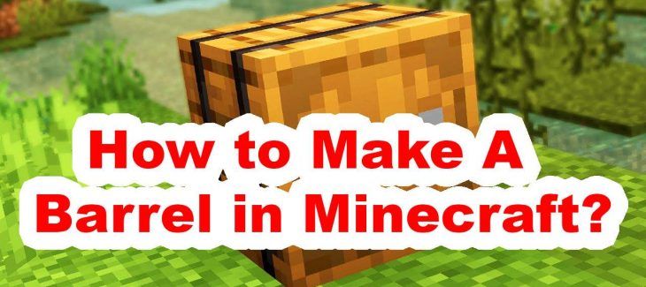 how to make a barrel in Minecraft