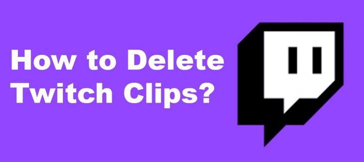 How to Delete Twitch Clips