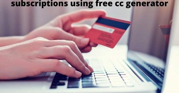get free trial subscription using free cc generator