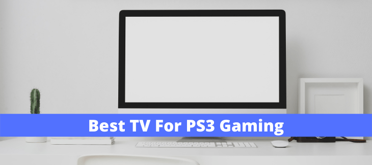 Best TV For PS3 Gaming