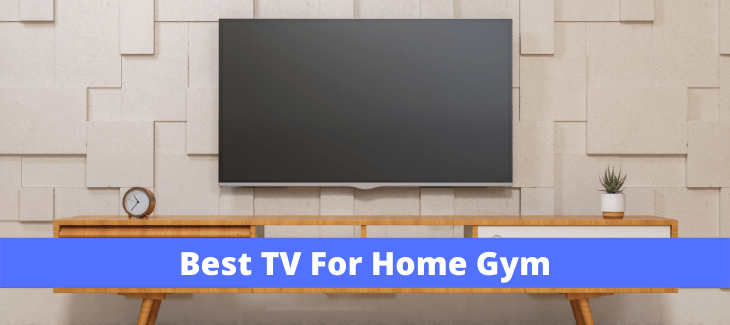 Best TV For Home Gym