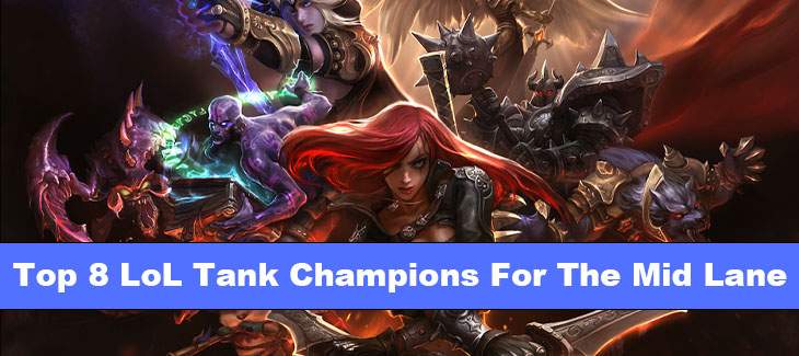 Top 8 LoL Tank Champions For The Mid Lane