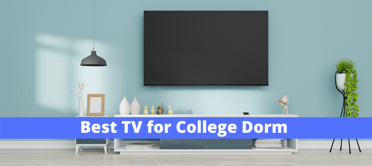 Best TV for College Dorm
