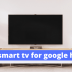 best smart tv for google home