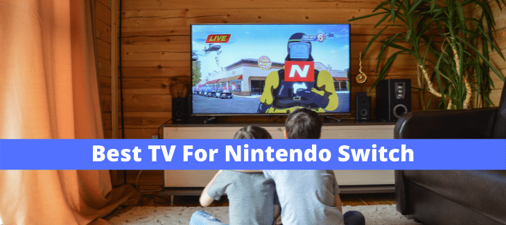Best TV For Nintendo Switch