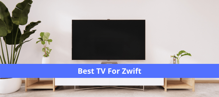 Best TV For Zwift