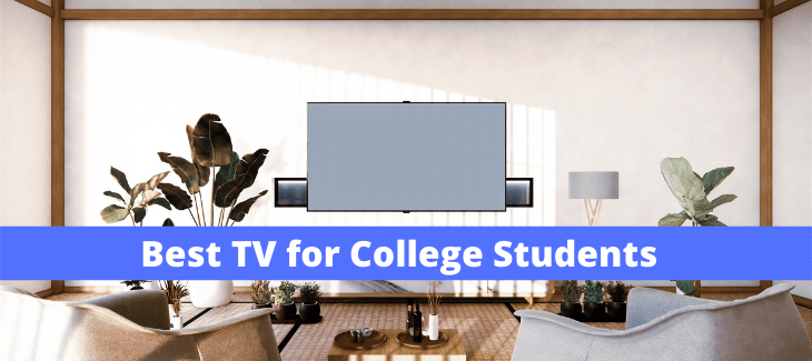 Best TV for College Students