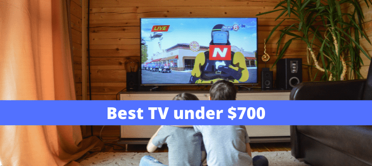Best TV under $700