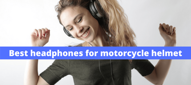 Best headphones for motorcycle helmet